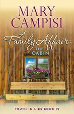 A Family Affair: The Cabin: A Novella (Truth in Lies Book, Mary Campisi, Verzenden