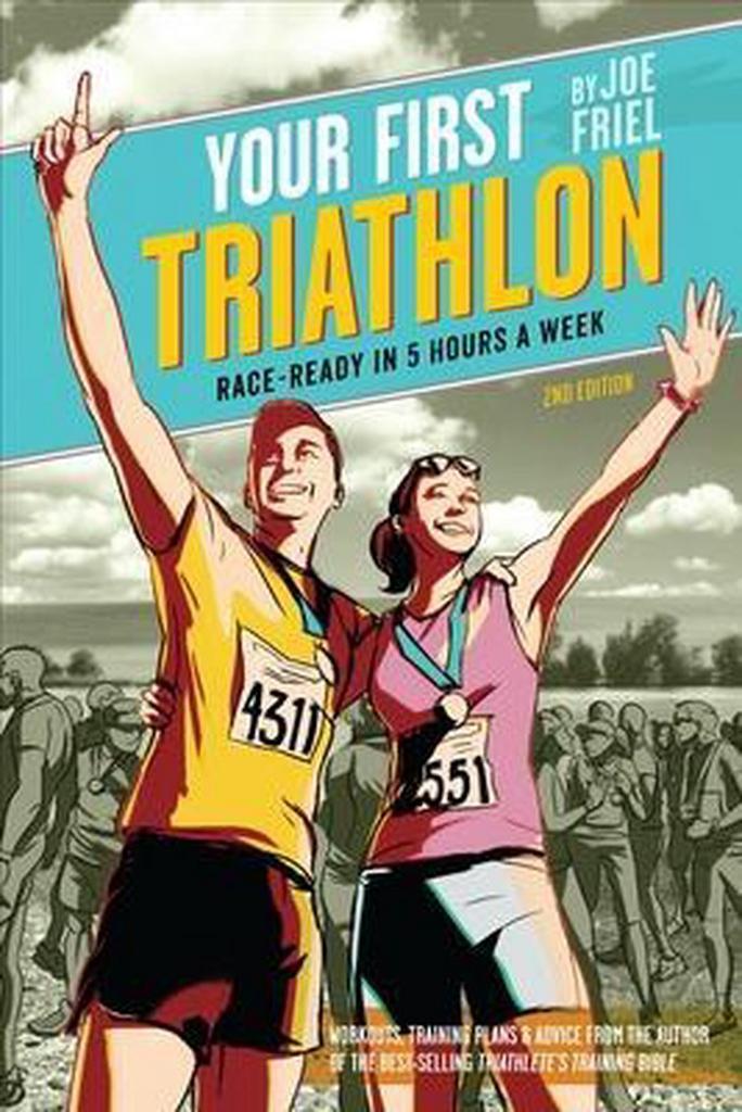 Your First Triathlon 2nd Ed 9781934030868 Joe Friel, Boeken, Taal | Engels, Zo goed als nieuw, Verzenden