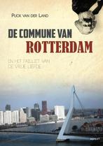 De Commune van Rotterdam 9789463381031, Gelezen, Puck van der Land, Verzenden