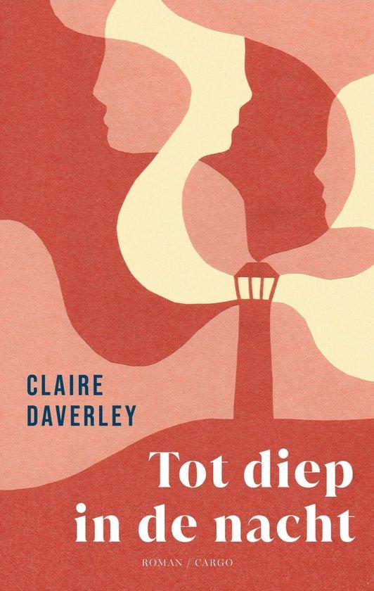 Tot diep in de nacht 9789403106427 Claire Daverley, Boeken, Romans, Gelezen, Verzenden