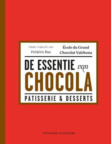 De essentie van chocola 9789059565548 Frederic Bau, Verzenden, Frederic Bau