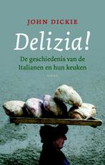 Delizia! 9789026321252, Boeken, Gelezen, John Dickie, Verzenden