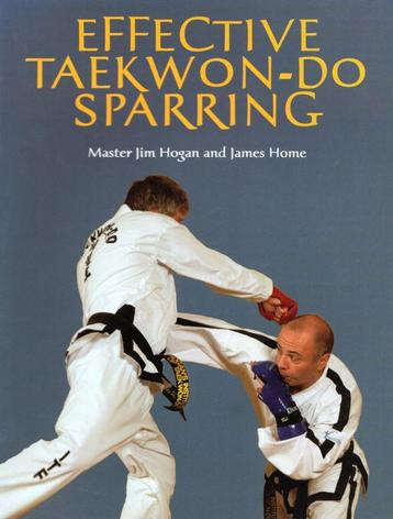 Effective Taekwon-Do Sparring - Jim Hogan - 9781847971340 - beschikbaar voor biedingen