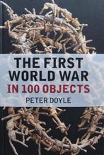 Boek :: The First World War in 100 Objects, Boeken, Voor 1940, Nieuw, Algemeen