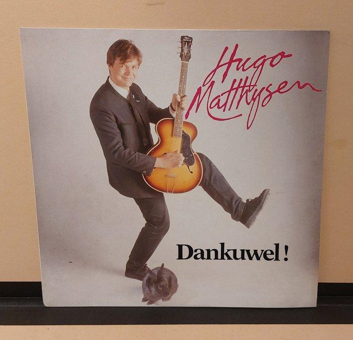 Hugo Matthysen - Dankuwel! - Comedy - Disque vinyle -, Cd's en Dvd's, Vinyl Singles