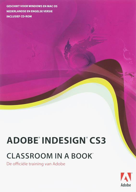 Adobe Indesign CS3 Classroom in a Book / Classroom in a Book, Boeken, Informatica en Computer, Gelezen, Verzenden