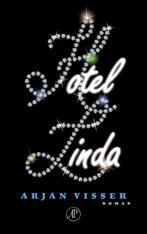 Hotel Linda 9789029585019 Arjan Visser, Boeken, Verzenden, Gelezen, Arjan Visser