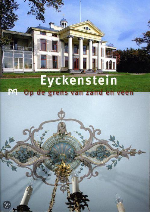 Eyckenstein. Op de grens van zand en veen 9789053454039, Livres, Histoire mondiale, Envoi