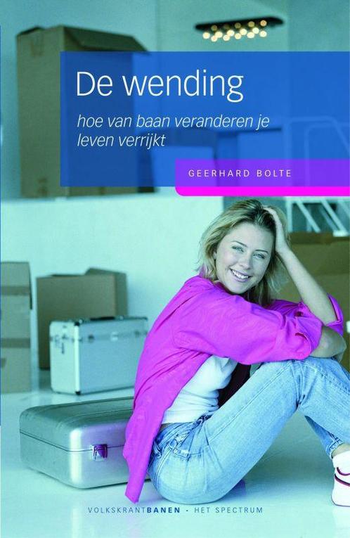 De wending / Volkskrant serie 9789027488985 Geerhard Bolte, Boeken, Economie, Management en Marketing, Gelezen, Verzenden