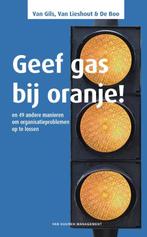 Geef gas bij oranje! 9789089651174, Bastiaan van Gils, Arjon van Lieshout, Verzenden