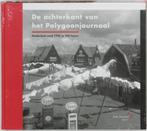 De achterkant van het Polygoonjournaal 9789077721773, Rene van Maarsseveen, Zo goed als nieuw, Verzenden