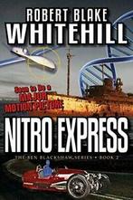NITRO EXPRESS.by Whitehill, Blake New   ., Whitehill, Robert Blake, Zo goed als nieuw, Verzenden