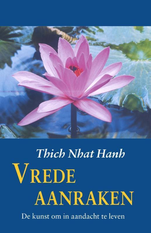 Vrede aanraken 9789063500740 Thich Nhat Hanh, Boeken, Filosofie, Gelezen, Verzenden