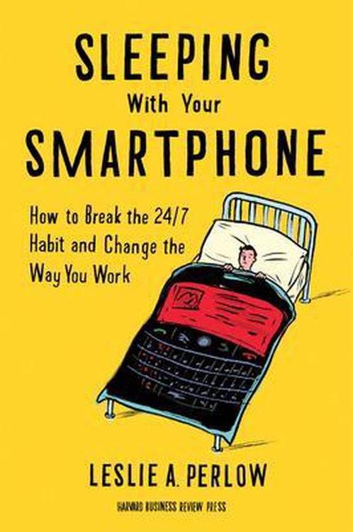 Sleeping with Your Smartphone 9781422144046 Leslie A. Perlow, Boeken, Taal | Engels, Zo goed als nieuw, Verzenden
