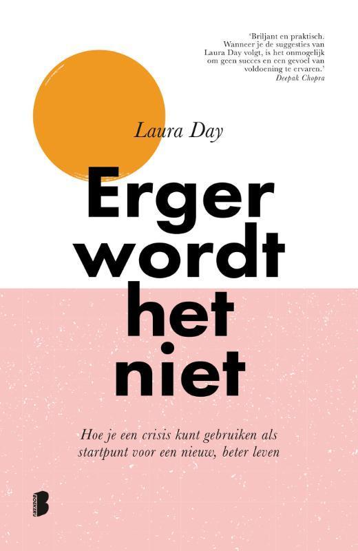 Erger wordt het niet 9789022592083 Laura Day, Boeken, Esoterie en Spiritualiteit, Zo goed als nieuw, Verzenden
