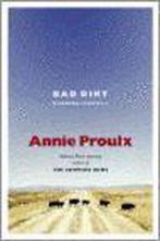 Bad Dirt 9780743257992, Annie Proulx, Verzenden