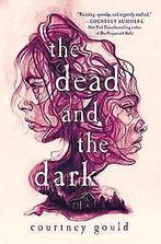 The Dead and the Dark  Gould, Courtney  Book, Gould, Courtney, Verzenden