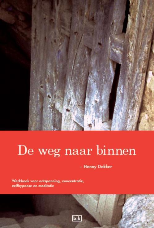 De weg naar binnen / Boekwinkeltjes-reeks / 19 9789087480127, Livres, Ésotérisme & Spiritualité, Envoi