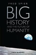 Big History and the Future of Humanity 9781444339437, Boeken, Verzenden, Gelezen, Fred Spier