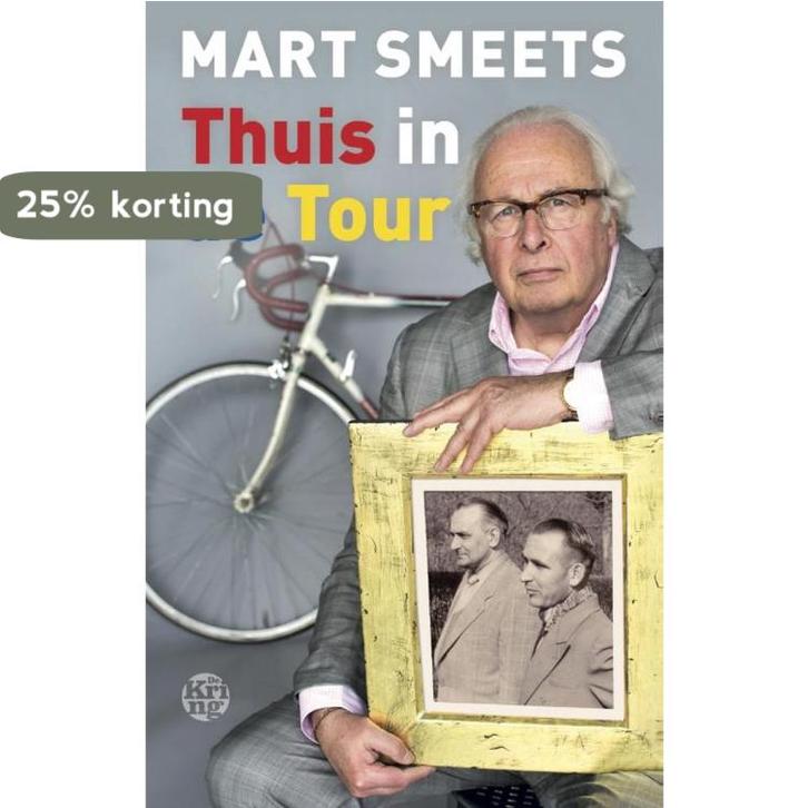 Thuis in de Tour 9789491567995 Mart Smeets, Boeken, Hobby en Vrije tijd, Zo goed als nieuw, Verzenden