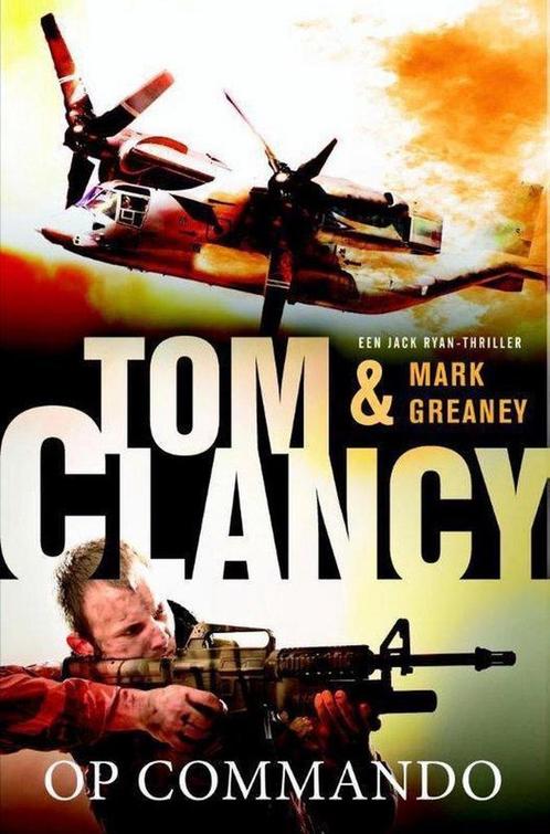 Op commando / Jack Ryan / 16 9789400504851 Tom Clancy, Boeken, Thrillers, Gelezen, Verzenden