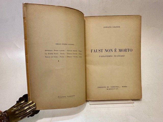 Grande Adriano. - Faust non è morto. Passatempo teatrale -, Antiek en Kunst, Antiek | Boeken en Manuscripten
