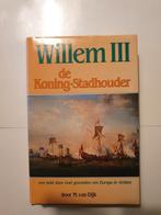 M. van Dijk  -Willem III, de koning-stadhouder, Boeken, Geschiedenis | Wereld, Verzenden, Nieuw