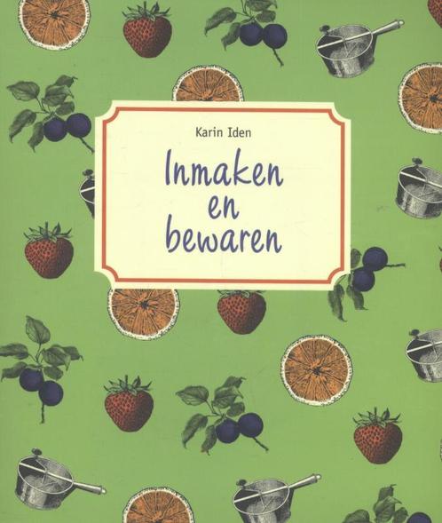 Inmaken en bewaren 9789055137015 Karin Iden, Boeken, Kookboeken, Gelezen, Verzenden