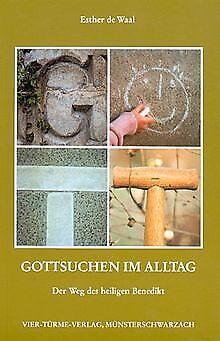 Gott suchen im Alltag: Der Weg des heiligen Benedikt ..., Livres, Livres Autre, Envoi