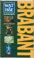Brabant / Wat & Hoe wandelgids 9789021538273, Boeken, Verzenden, Gelezen