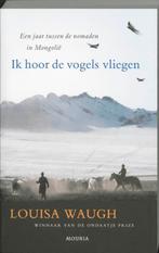 Ik hoor de vogels vliegen 9789045849621 Louisa Waugh, Verzenden, Louisa Waugh