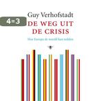 De Weg Uit De Crisis 9789023452546 G. Verhofstadt, Boeken, Verzenden, Zo goed als nieuw, G. Verhofstadt