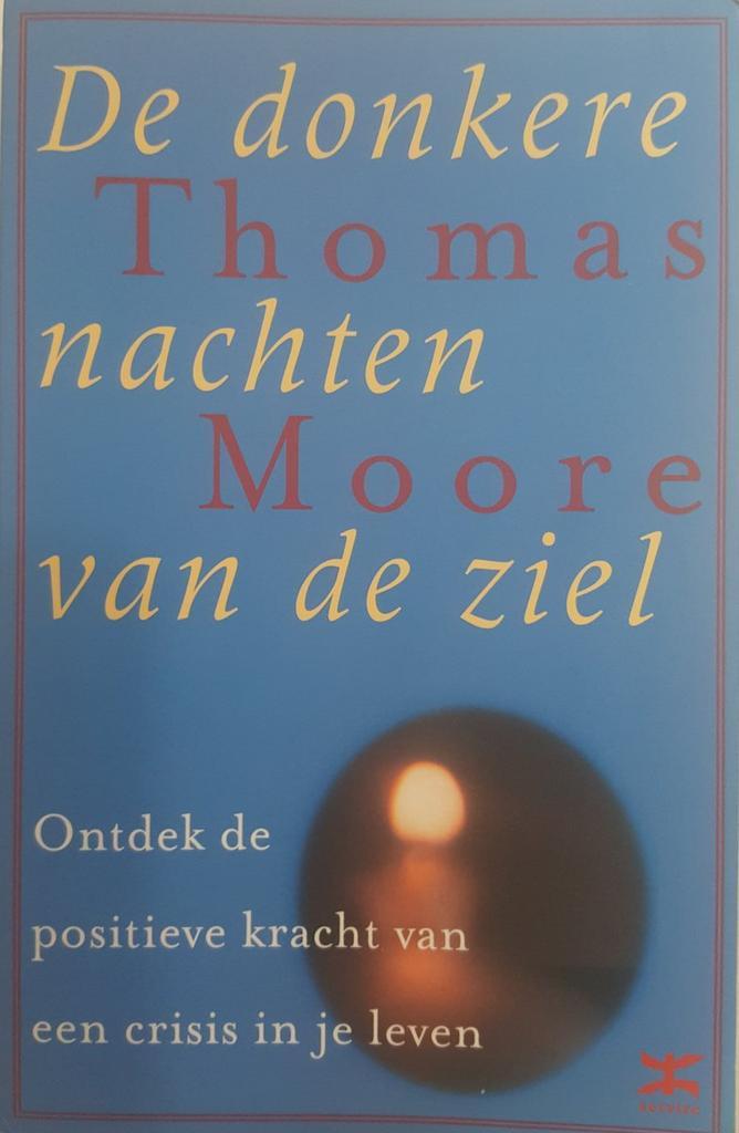 De donkere nachten van de ziel 9789021544052 Thomas Moore, Boeken, Psychologie, Gelezen, Verzenden