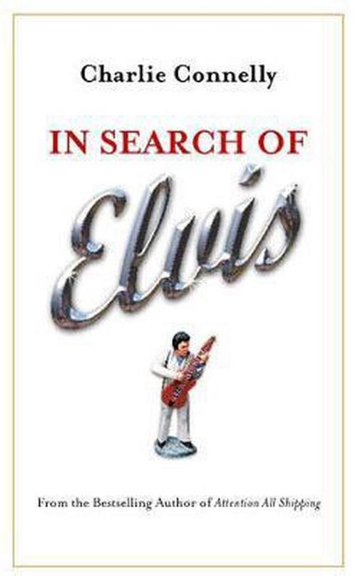 In Search Of Elvis 9780316730556, Livres, Livres Autre, Envoi
