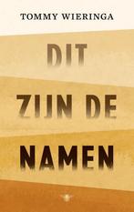 Dit zijn de namen 9789403115009 Tommy Wieringa, Boeken, Verzenden, Gelezen, Tommy Wieringa