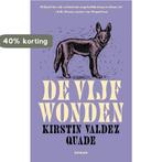 De vijf wonden 9789023961345 Kirstin Valdez Quade, Boeken, Verzenden, Gelezen, Kirstin Valdez Quade