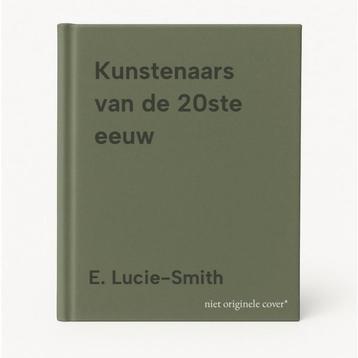 Kunstenaars van de 20ste eeuw 9789074377850 E. Lucie-Smith, Boeken, Verzenden, Gelezen, E. Lucie-Smith