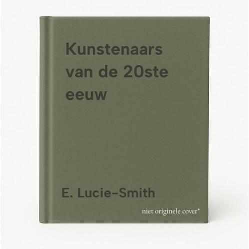 Kunstenaars van de 20ste eeuw 9789074377850 E. Lucie-Smith, Boeken, Kunst en Cultuur | Beeldend, Gelezen, Verzenden