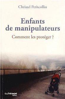 Enfants de manipulateurs : Comment les protéger  v...  Book, Livres, Livres Autre, Envoi