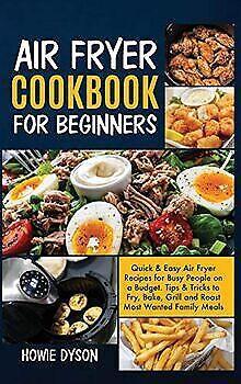 Air Fryer Cookbook For Beginners: Quick and Easy ...  Book, Livres, Livres Autre, Envoi