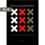 De canon van Amsterdam 9789085067030 A. Bakker, Boeken, Verzenden, Zo goed als nieuw, A. Bakker