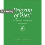 Pelgrim of niet? 9789054923466 Judith Vanistendael, Boeken, Verzenden, Gelezen, Judith Vanistendael