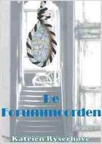 De Forummoorden 9789080850156 Katrien Ryserhove, Boeken, Verzenden, Zo goed als nieuw, Katrien Ryserhove