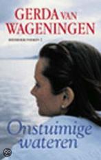Onstuimige wateren / Rederskronieken / 2 9789021093826, Boeken, Streekboeken en Streekromans, Verzenden, Gelezen, Gerda van Wageningen