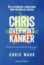 Chris overwint kanker 9789492665461, Chris Wark, Verzenden