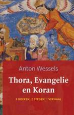 Thora evangelie en koran 9789043516907, Boeken, Anton Wessels, A. Wessels, Zo goed als nieuw, Verzenden