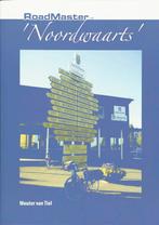 RoadMaster Noordwaarts 9789081255912 W. van Tiel, Boeken, Reisgidsen, Verzenden, Gelezen, W. van Tiel
