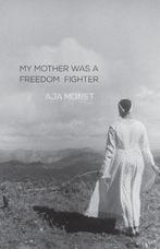 My Mother Was A Freedom Fighter 9781608467679 Aja Monet, Boeken, Verzenden, Gelezen, Aja Monet