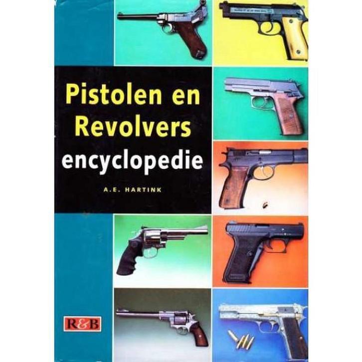 Pistolen en Revolvers encyclopedie 9789039602430, Boeken, Overige Boeken, Zo goed als nieuw, Verzenden