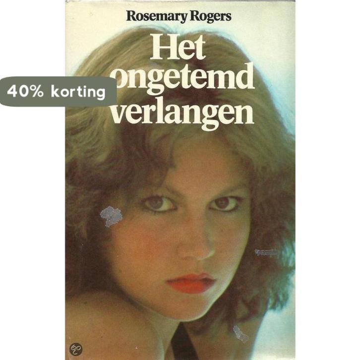 Ongetemd verlangen 9789022952498 Rosemary Rogers, Boeken, Overige Boeken, Gelezen, Verzenden